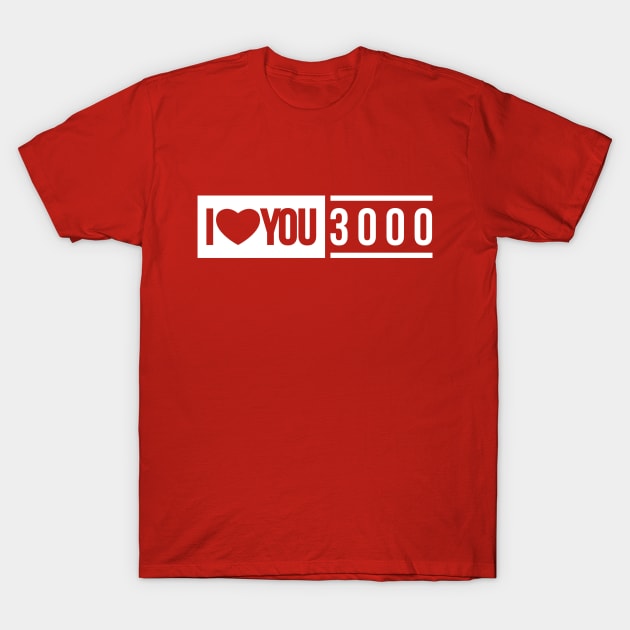 i love you 3000 T-Shirt by baybayin